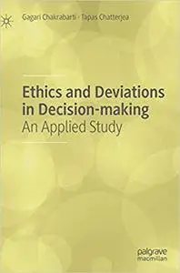 Ethics and Deviations in Decision-making: An Applied Study