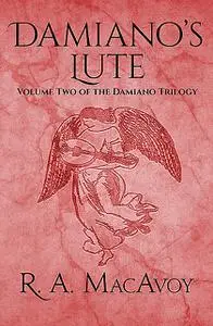 «Damiano's Lute» by R.A. Macavoy