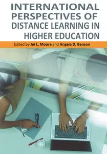 "International Perspectives of Distance Learning in Higher Education" ed.  by Joi L. Moore and Angela D. Benson