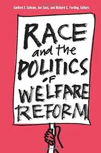 Race and the Politics of Welfare Reform