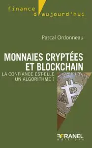 Pascal Ordonneau, "Monnaies cryptées et blockchain: La confiance est-elle un algorithme ?"