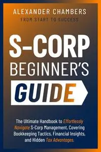 S-Corporation Beginner's Guide