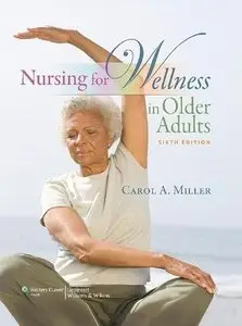 Nursing for Wellness in Older Adults, Sixth edition (repost)