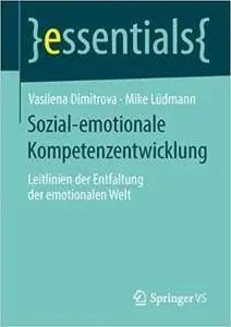 Sozial-emotionale Kompetenzentwicklung: Leitlinien der Entfaltung der emotionalen Welt