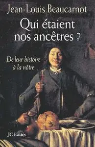 Jean-Louis Beaucarnot, "Qui étaient nos ancêtres ?"