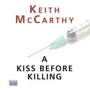 «A Kiss Before Killing» by Keith McCarthy