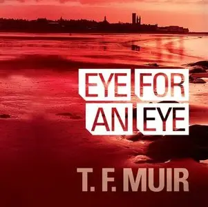 Eye For An Eye (DI Gilchrist #1) [Audiobook]