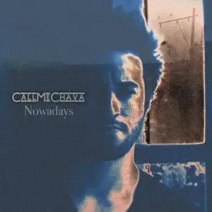 Call Me Chava - Nowadays (2017)