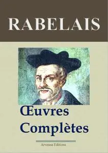 François Rabelais, "Rabelais : Oeuvres complètes et annexes - Annotées et illustrées"