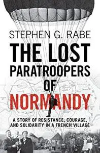 The Lost Paratroopers of Normandy