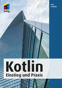 Kotlin: Das umfassende Praxis-Handbuch