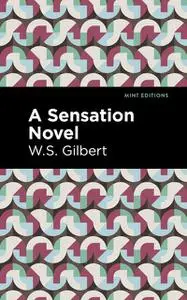 «A Sensation Novel» by W.S.Gilbert