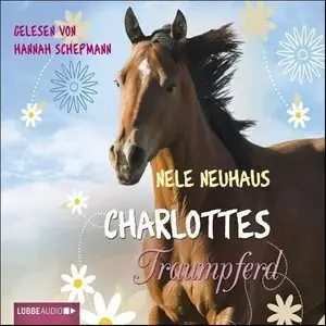 Nele Neuhaus - Charlottes Traumpferd