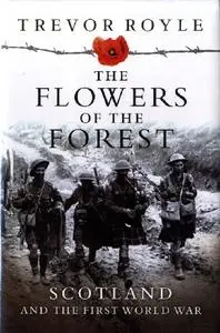 The Flowers of the Forest: Scotland and the First World War