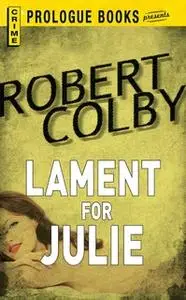 «Lament for Julie» by Robert Colby