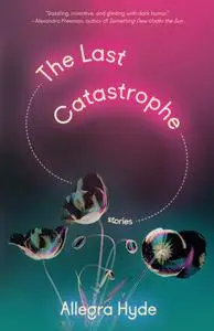 The Last Catastrophe: Stories