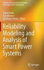 Reliability Modeling and Analysis of Smart Power Systems (Repost)