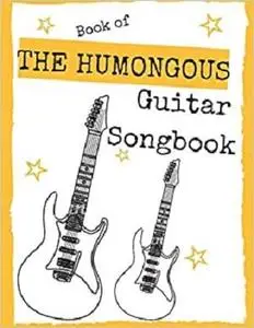 The Humongous Guitar Songbook