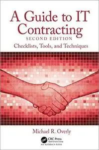 A Guide to IT Contracting: Checklists, Tools, and Techniques, 2nd Edition