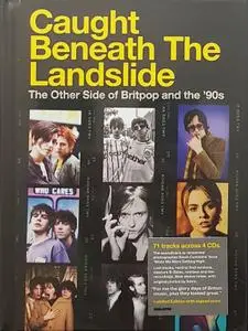 VA - Caught Beneath The Landslide: The Other Side of Britpop and the ‘90s (2021)