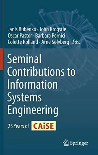 Seminal Contributions to Information Systems Engineering: 25 Years of CAiSE
