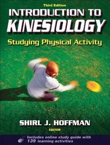 Introduction to Kinesiology: Studying Physical Activity, Third Edition