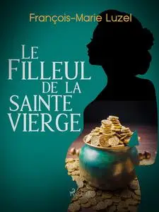 «Le Filleul de la sainte Vierge» by François-Marie Luzel