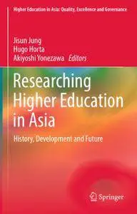 Researching Higher Education in Asia: History, Development and Future