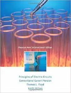 Principles of Electric Circuits: Pearson New International Edition: Conventional Current Version