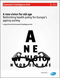 The Economist (Intelligence Unit) - A New Vision for Old Age (2012)
