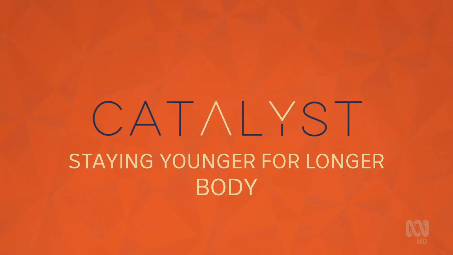 ABC - Catalyst: Staying Younger For Longer: Body (2019)