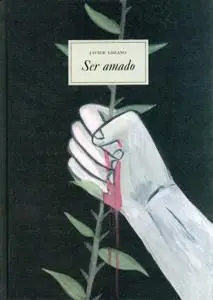 Ser amado, de Javier Lozano