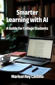 Smarter Learning with AI: A Guide for College Students