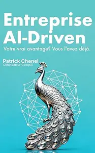 Entreprise AI-Driven: Votre vrai avantage ? Vous l'avez déjà.
