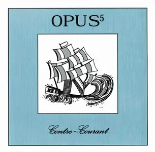 Opus 5 - Contre-Courant (1976) [Reissue 2006]