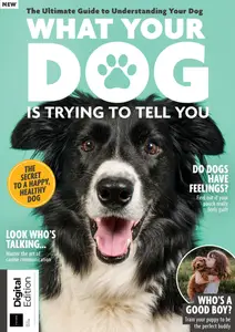 What Your Dog Is Trying To Tell You - 5th Edition - January 2024