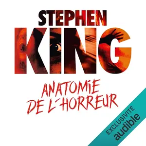 Stephen King, "Anatomie de l'horreur"