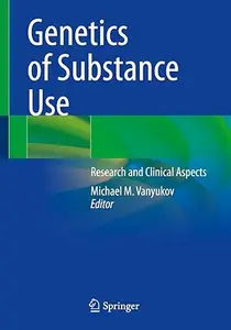 Genetics of Substance Use: Research and Clinical Aspects