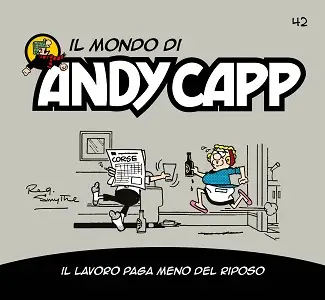Il Mondo Di Andy Capp - Volume 42 - Il Lavoro Paga Meno Del Riposo