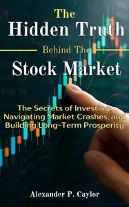The Hidden Truth Behind the Stock Market