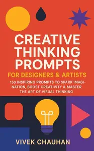 Creative Thinking Prompts for Designers & Artists