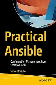 Practical Ansible: Configuration Management from Start to Finish