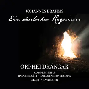 Orphei Drangar, Cecilia Rydinger, Lars Johansson Brissman, Hanna Husáhr - Brahms: Ein deutsches Requiem (2026) [24/88]