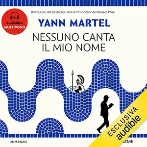 «Nessuno canta il mio nome» by Yann Martel