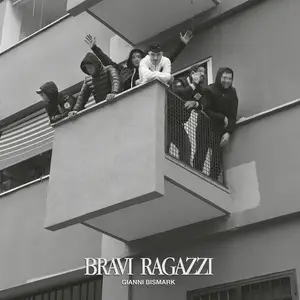 Gianni Bismark - Bravi ragazzi (2022)