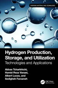 Hydrogen Production, Storage, and Utilization (Emerging Materials and Technologies)