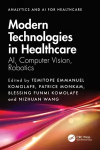 Modern Technologies in Healthcare: AI, Computer Vision, Robotics
