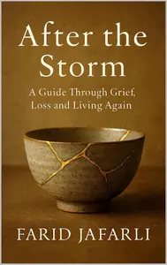 After the Storm: A Guide Through Grief, Loss and Living Again
