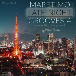 V.A. - Maretimo Late Night Grooves Vol. 4 - Cosmopolitan Lounge Music (2024)