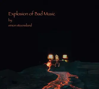 Simon Steensland - Explosion of Bad Music (2026) [Official Digital Download]